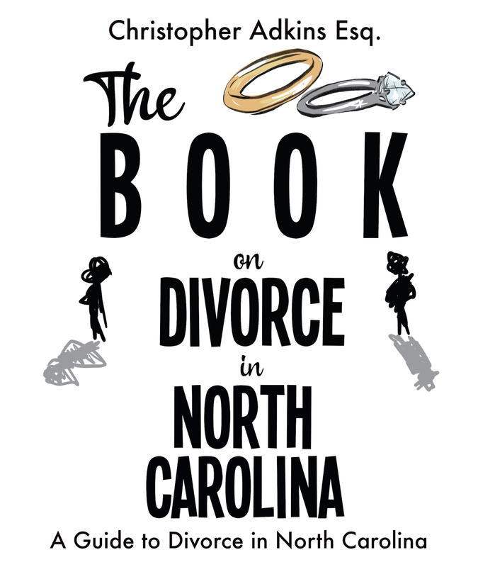 The Book on Divorce in North Carolina | Everything you need to know to  manage and survive divorce and custody issues in North Carolina | A Guide  Through Family Law Issues Upon
